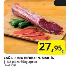 Oferta de Caña Lomo Ibérico N. Martin por 27,95€ en Supermercados MAS