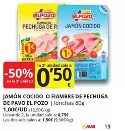 Oferta de Elpozo - Jamon Cocido O Fiambre De Pechuga De Pavo por 0,75€ en Supermercados MAS