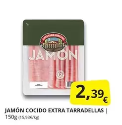 Oferta de Jamon Cocido Extra Tarradellas por 2,39€ en Supermercados MAS
