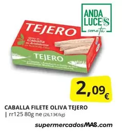 Oferta de Tejero - Caballa Filete Oliva por 2,09€ en Supermercados MAS