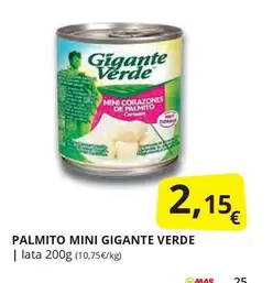 Oferta de Gigante Verde - Palmito Mini por 2,15€ en Supermercados MAS