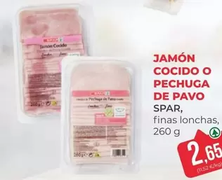 Oferta de Spar - Jamón Cocido O Pechuga De Pavo por 2,65€ en SPAR Gran Canaria