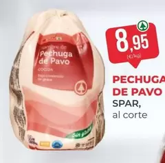 Oferta de Spar - Pechuga De Pavo por 8,95€ en SPAR Gran Canaria