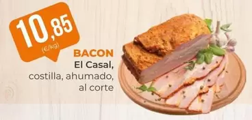 Oferta de El Casal - Bacon por 10,85€ en SPAR Gran Canaria