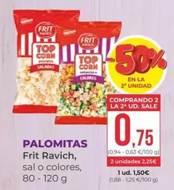Oferta de Frit Ravich - Palomitas por 0,75€ en SPAR Gran Canaria