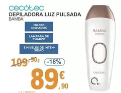 Oferta de Cecotec - Depiladora Luz Pulsada Bamba por 89,9€ en E.Leclerc