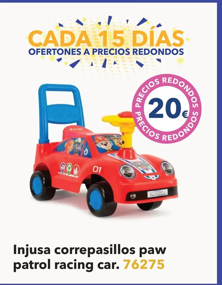 Oferta de Injusa - Correpasillos Paw Patrol Racing Car por 20€ en Tiendas MGI