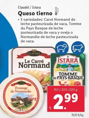 Oferta de Claudel/Istara - Queso Tierno por 2,99€ en Lidl
