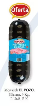 Oferta de El Pozo - Mortadela Siliciana en Cash Barea