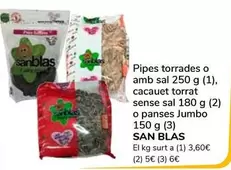 Oferta de San Blas - Pipes Torrades O Amb Sal, Cacauet Torrat Sense Sal O Panses Jumbo por 0,9€ en Supeco