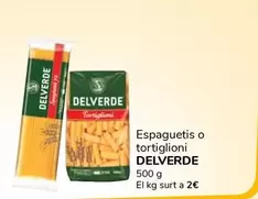 Oferta de Delverde - Espaguetis O Tortiglioni por 1€ en Supeco