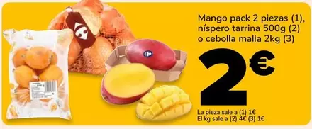 Oferta de Mango, Níspero Tarrina O Cebolla Malla por 2€ en Supeco