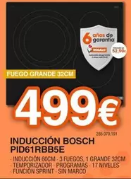 Oferta de Bosch - Induccion PID61RBB5E  por 499€ en Expert