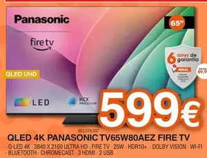 Oferta de Panasonic - Qled 4k Tv65w80aez Fire Tv por 599€ en Expert