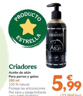 Oferta de Criadores - Oli De Tonyina Per A Gossos I Gats por 5,99€ en Tiendanimal