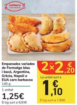 Oferta de Empanades Variades De Formatge Blau I Bacó, Argentina, Grécia, Napoli O EUA Carn Barbacoa por 1,25€ en Carrefour Express
