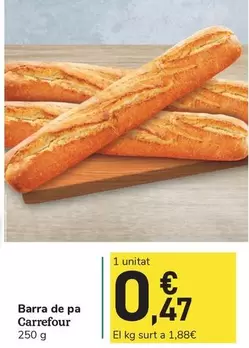 Oferta de Carrefour - Barra De Pa por 0,47€ en Carrefour Express
