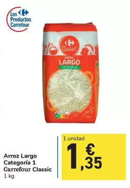 Oferta de Carrefour - Arroz Largo Categoria 1 Classic por 1,35€ en Carrefour Express