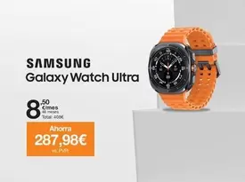 Oferta de Samsung - Galaxy Watch Ultra por 8,5€ en Orange