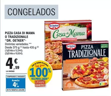 Oferta de Dr Oetker - Pizza Casa Di Mama O Tradizionale por 4,59€ en E.Leclerc