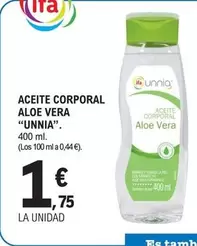 Oferta de Unnia -  Aceite Corporal Aloe Vera por 1,75€ en E.Leclerc