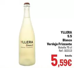 Oferta de Yllera - 5.5 Blanco Verdejo Frizzante por 5,59€ en Makro