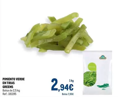 Oferta de Pimiento Verde En Tiras Greens por 2,94€ en Makro