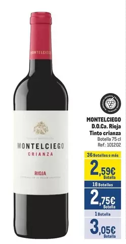 Oferta de Montelciego - D.O.Ca. Rioja Tinto Crianza por 3,05€ en Makro