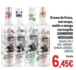Oferta de Sombrero Mexicano - Crema De Fresa, Maracuya, Melon O Mango Con Tequila por 6,45€ en Makro
