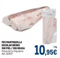 Oferta de Pez Mantequilla Escolar Negro Sin Piel/sin Grasa por 10,95€ en Makro