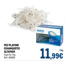 Oferta de Altamar - Pez Platino (Chanquete) por 11,99€ en Makro