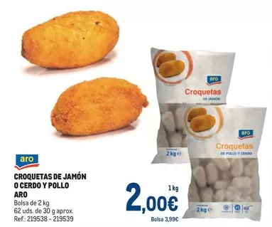 Oferta de Aro - Croquetas De Jamón O Cerdo Y Pollo por 2€ en Makro