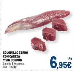 Oferta de Solomillo Cerdo Con Cabeza Y Sin Cordon por 6,95€ en Makro