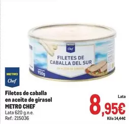 Oferta de Chef - Filetes De Caballa En Aceite De Girasol por 8,95€ en Makro