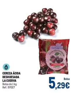 Oferta de La Cuerva - Cereza Ácida Deshuesada por 5,29€ en Makro