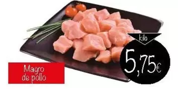 Oferta de Magro De Pollo por 5,75€ en Supermercados Piedra