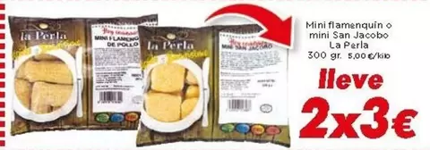 Oferta de La Perla - Mini Flamenquín O Mini San Jacobo por 3€ en Supermercados Piedra