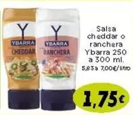Oferta de Ybarra - Salsa Cheddar O Ranchera 250 A 300 Ml por 1,75€ en Supermercados Piedra