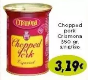 Oferta de Crismona - Chopped Pork por 3,19€ en Supermercados Piedra