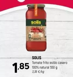 Oferta de Solís - Tomate Frito Estilo Casero 100% Natural por 1,85€ en Coviran