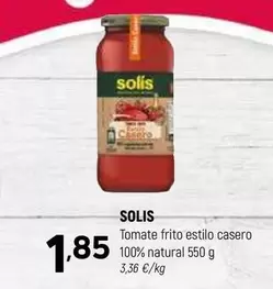 Oferta de Solís - Tomate Frito Estilo Casero 100% Natural por 1,85€ en Coviran