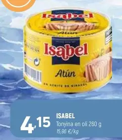 Oferta de Isabel - Tonyina En Oli por 4,15€ en Coviran