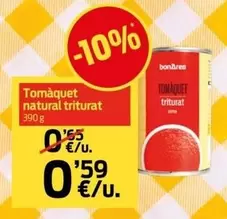Oferta de Tomaquet Natural Triturat por 0,59€ en bonÀrea