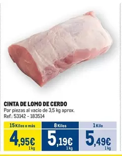 Oferta de Cinta De Lomo De Cerdo por 5,49€ en Makro