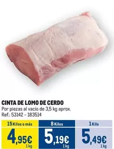 Oferta de Cinta De Lomo De Cerdo por 5,49€ en Makro