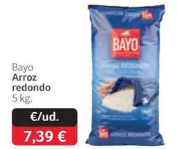 Oferta de Bayo - Arroz Redondo por 7,39€ en Gros Mercat