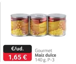 Oferta de Gourmet -  Maiz Dulce por 1,65€ en Gros Mercat