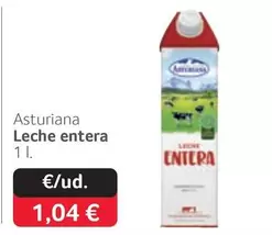 Oferta de Asturiana - Leche Entera por 1,04€ en Gros Mercat