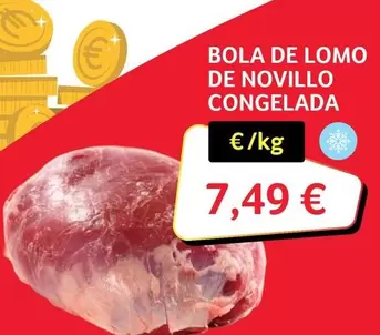 Oferta de Bola De Lomo De Novillo Congelada por 7,49€ en Gros Mercat