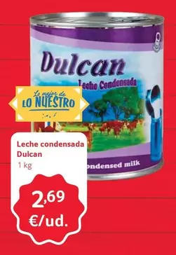 Oferta de Dulcan - Leche Condensada por 2,69€ en Gros Mercat